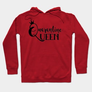 Quarantine Queen Hoodie